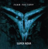 Fear Factory : Super Nova